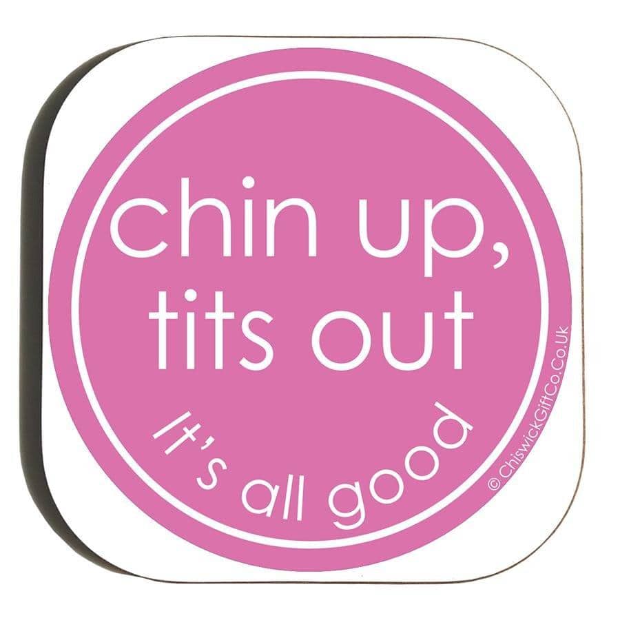 Chin Up Tits Out Coaster – Two Little Boys Ltd